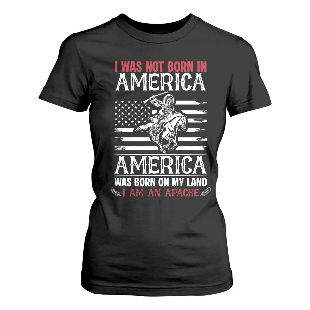 Native American Apache T Shirt For Women I Was Not Born In America TS14 Black Print Your Wear