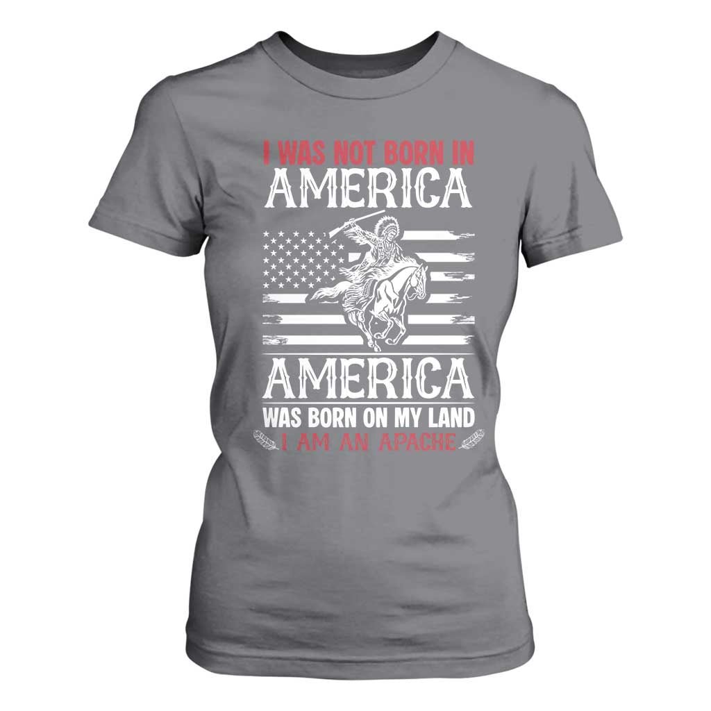 Native American Apache T Shirt For Women I Was Not Born In America TS14 Charcoal Print Your Wear
