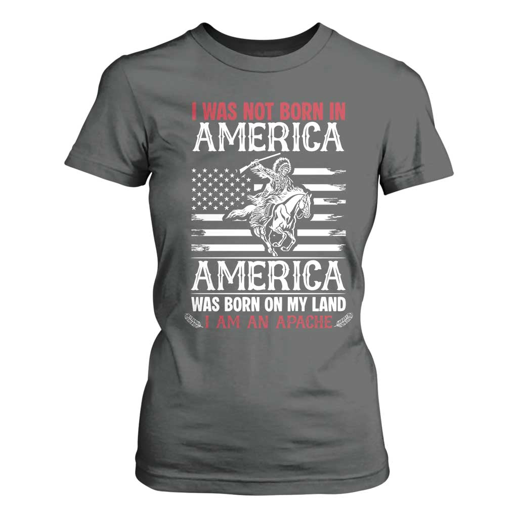 Native American Apache T Shirt For Women I Was Not Born In America TS14 Dark Heather Print Your Wear