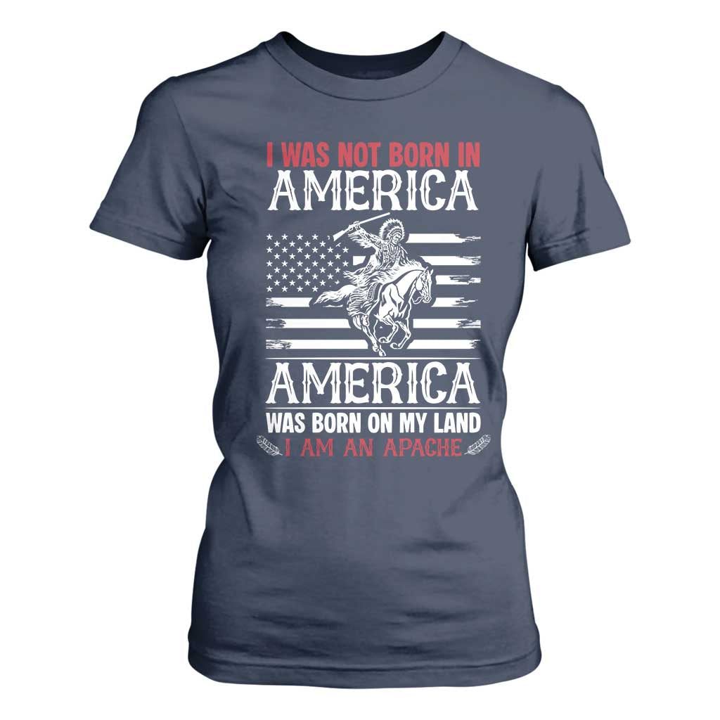 Native American Apache T Shirt For Women I Was Not Born In America TS14 Navy Print Your Wear