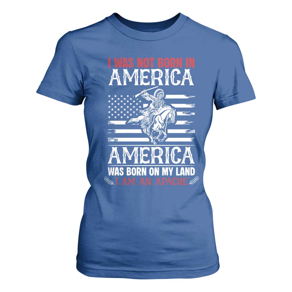 Native American Apache T Shirt For Women I Was Not Born In America TS14 Royal Blue Print Your Wear