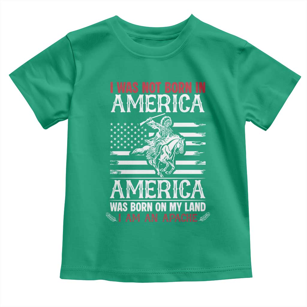Native American Apache Toddler T Shirt I Was Not Born In America TS14 Irish Green Print Your Wear
