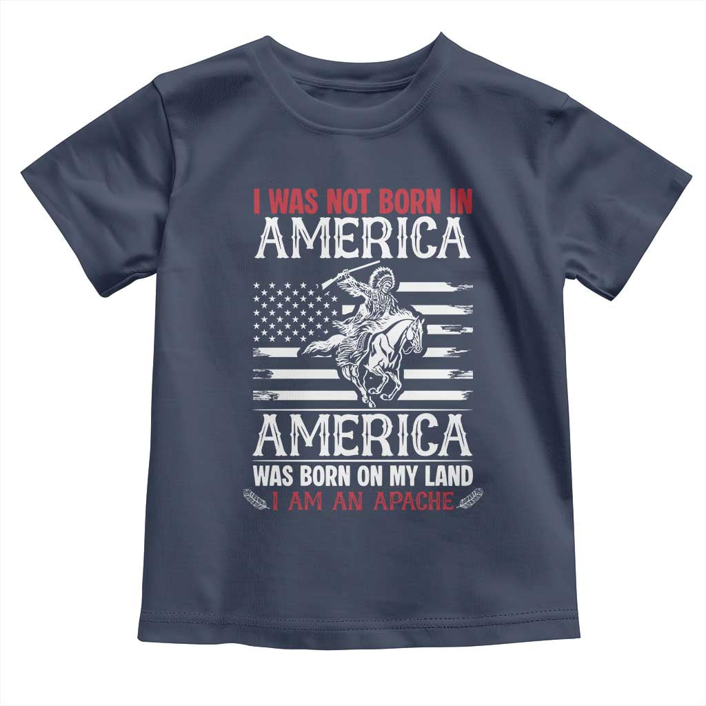 Native American Apache Toddler T Shirt I Was Not Born In America TS14 Navy Print Your Wear
