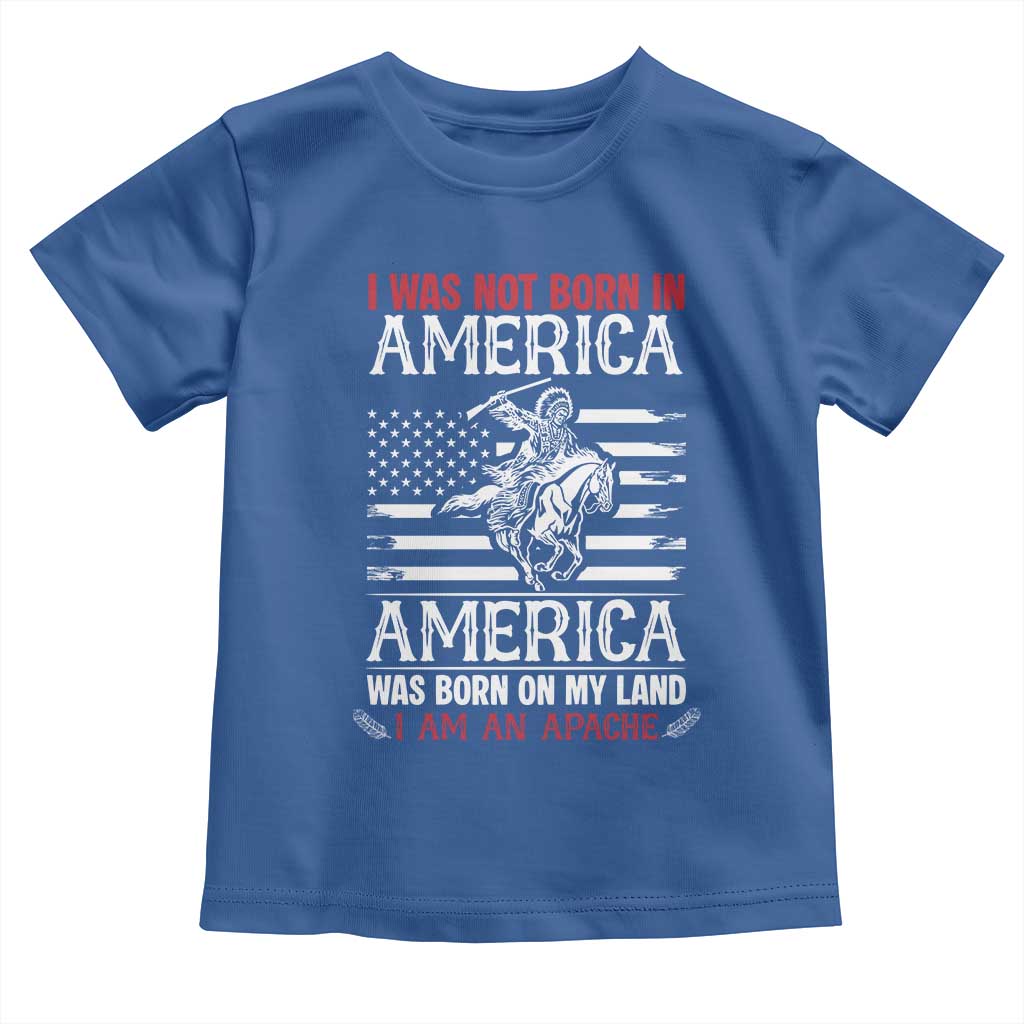 Native American Apache Toddler T Shirt I Was Not Born In America TS14 Royal Blue Print Your Wear