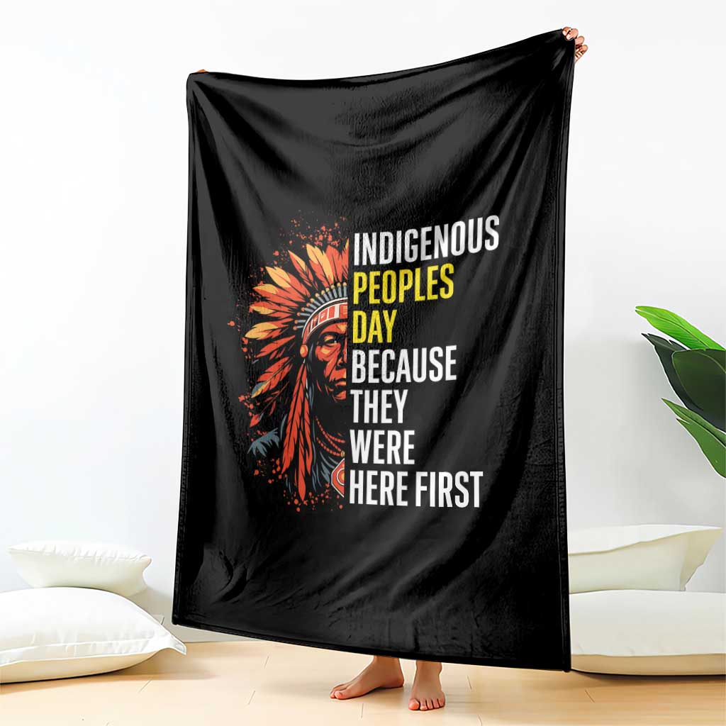 Indigenous Peoples Day Because They Were Here First Throw Blanket TS14 Print Your Wear