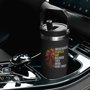Indigenous Peoples Day Because They Were Here First Flip Straw Tumbler TS14 Print Your Wear