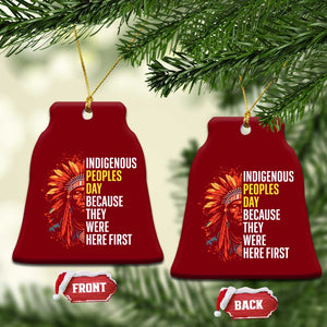 Indigenous Peoples Day Because They Were Here First Ceramic Ornament TS14 Print Your Wear