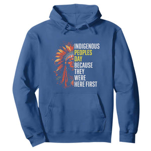 Indigenous Peoples Day Because They Were Here First Hoodie TS14 Royal Blue Print Your Wear