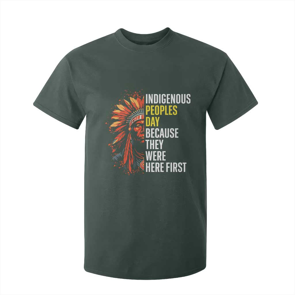 Indigenous Peoples Day Because They Were Here First T Shirt For Kid TS14 Dark Forest Green Print Your Wear