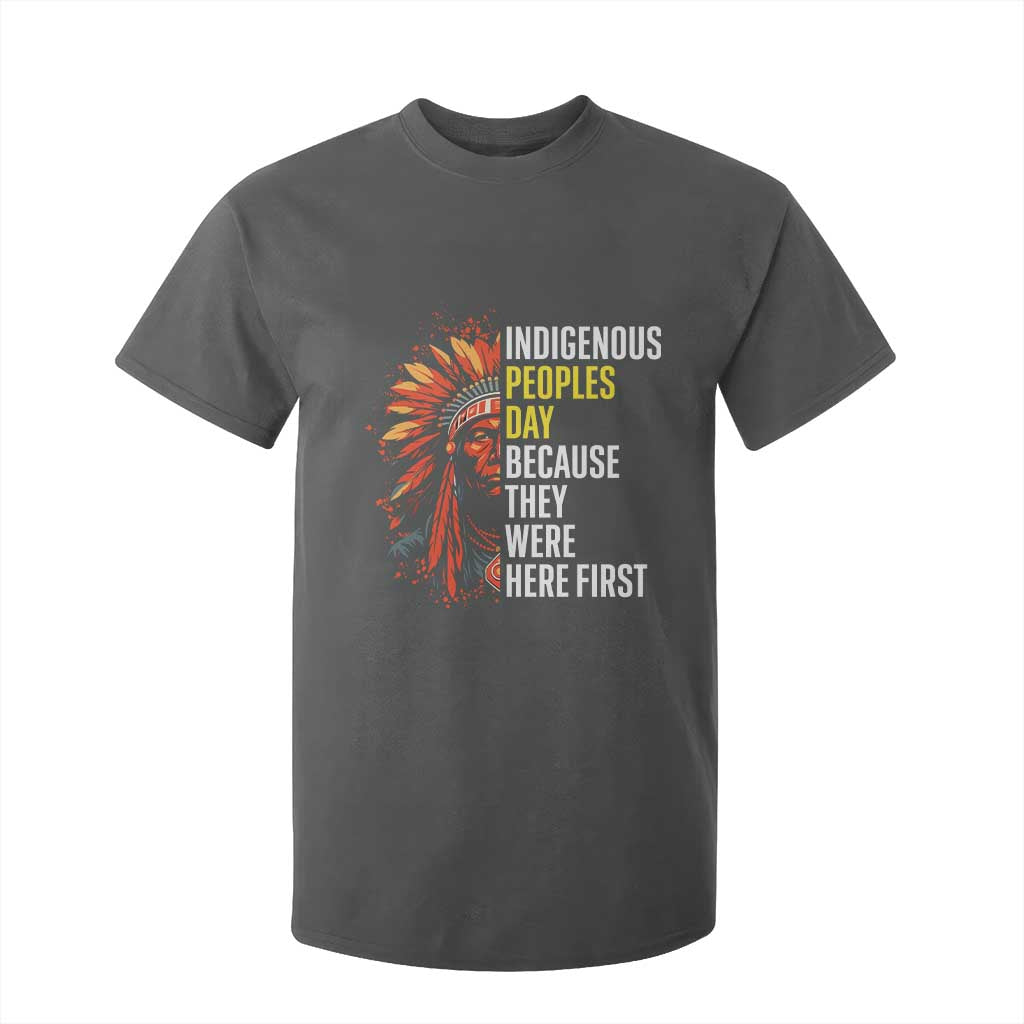 Indigenous Peoples Day Because They Were Here First T Shirt For Kid TS14 Dark Heather Print Your Wear