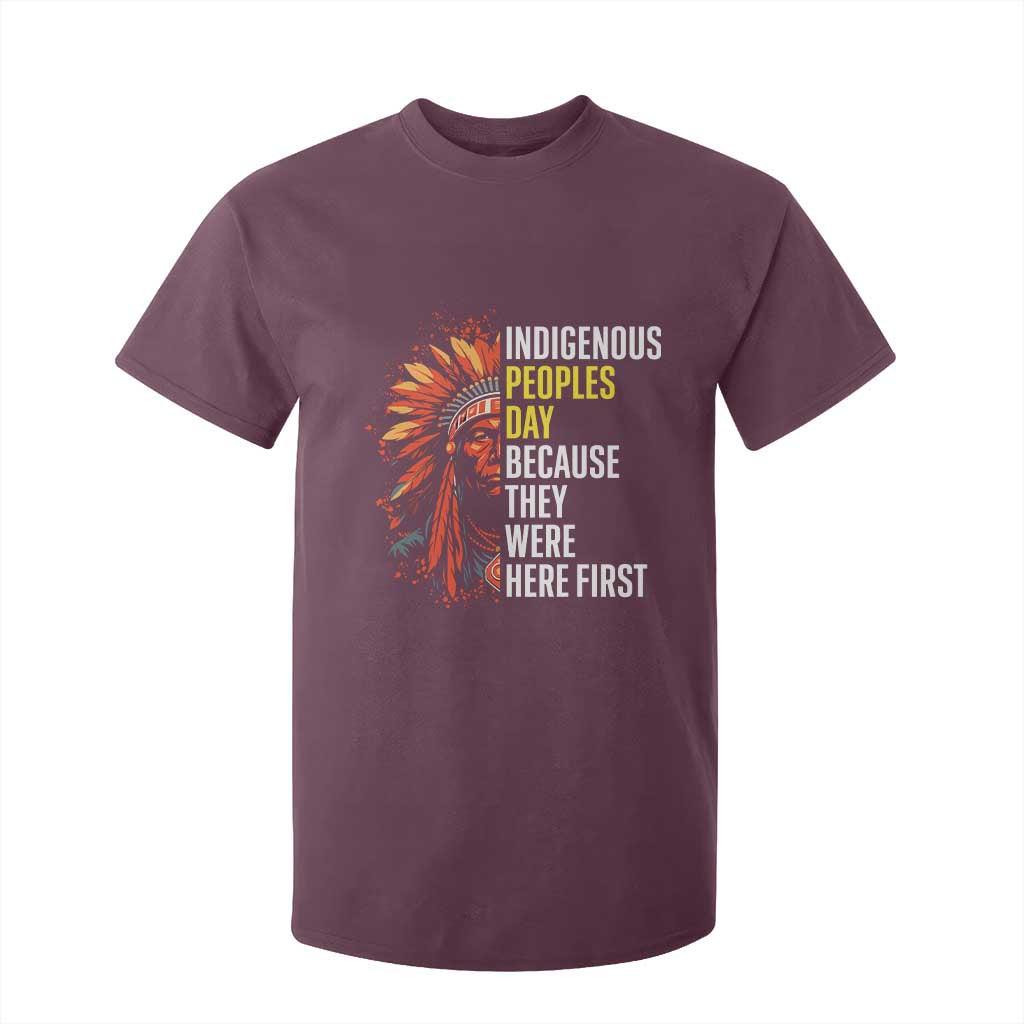 Indigenous Peoples Day Because They Were Here First T Shirt For Kid TS14 Maroon Print Your Wear