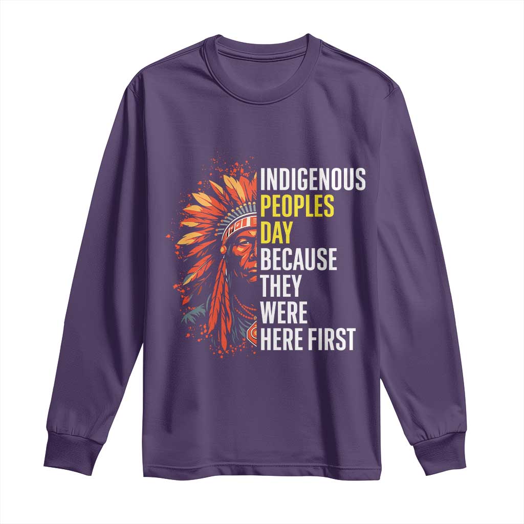 Indigenous Peoples Day Because They Were Here First Long Sleeve Shirt TS14 Purple Print Your Wear
