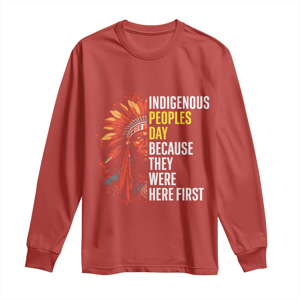 Indigenous Peoples Day Because They Were Here First Long Sleeve Shirt TS14 Red Print Your Wear