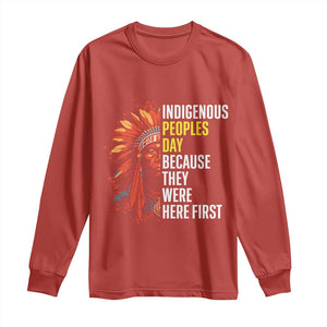 Indigenous Peoples Day Because They Were Here First Long Sleeve Shirt TS14 Red Print Your Wear