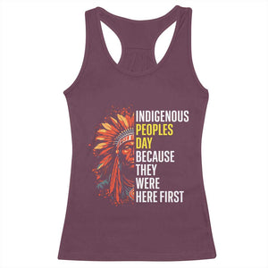 Indigenous Peoples Day Because They Were Here First Racerback Tank Top TS14 Maroon Print Your Wear