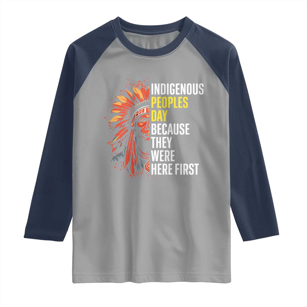 Indigenous Peoples Day Because They Were Here First Raglan Shirt TS14 Sport Gray Navy Print Your Wear