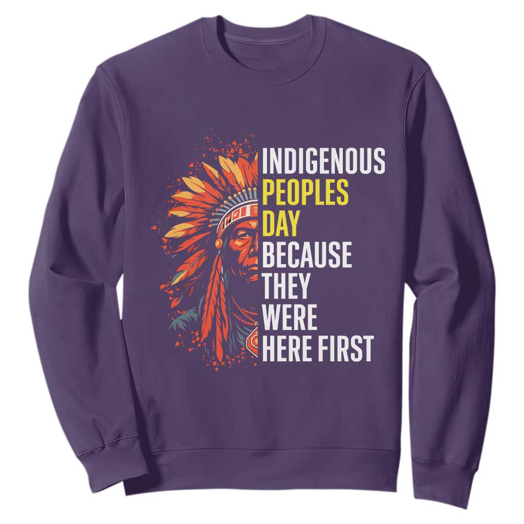 Indigenous Peoples Day Because They Were Here First Sweatshirt TS14 Purple Print Your Wear