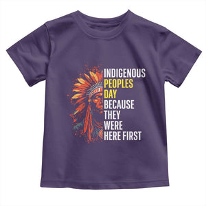 Indigenous Peoples Day Because They Were Here First Toddler T Shirt TS14 Purple Print Your Wear