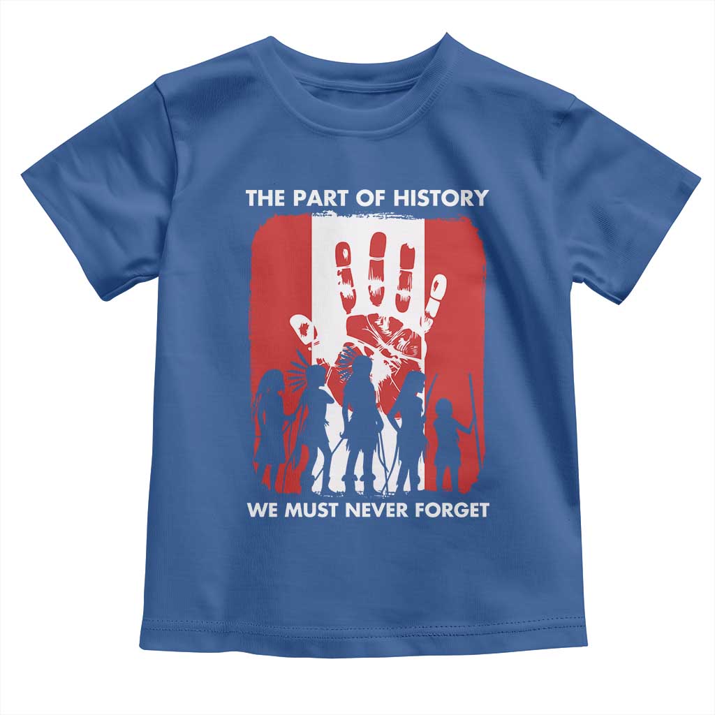 Native American Child Idian Toddler T Shirt The Part Of History We Must Never Forget TS14 Royal Blue Print Your Wear