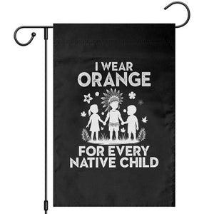 Native American Child Idian Garden Flag I Wear Orange For Every Native Child Indian Pride TS14 Black Print Your Wear