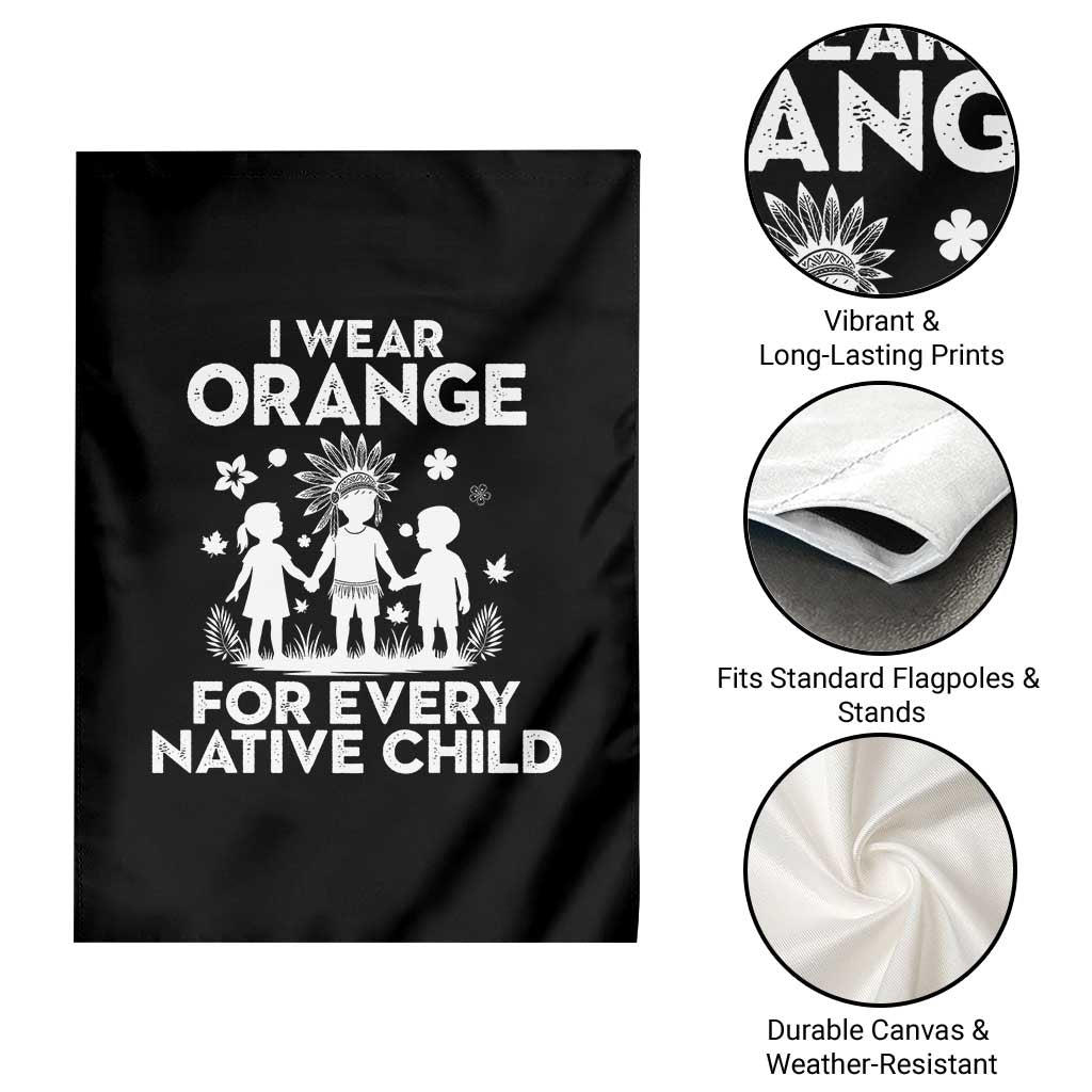 Native American Child Idian Garden Flag I Wear Orange For Every Native Child Indian Pride TS14 Print Your Wear