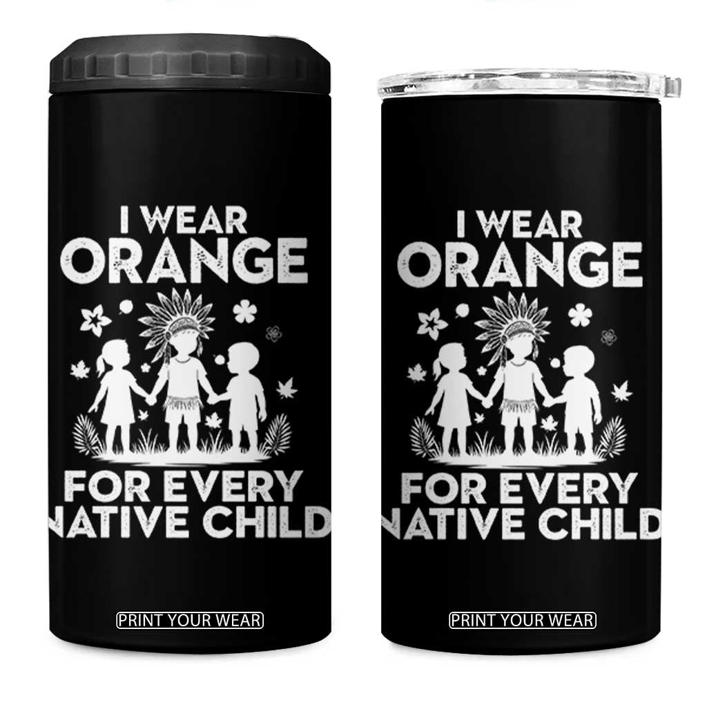 Native American Child Idian 4 in 1 Can Cooler Tumbler I Wear Orange For Every Native Child Indian Pride TS14 One Size: 16 oz Black Print Your Wear