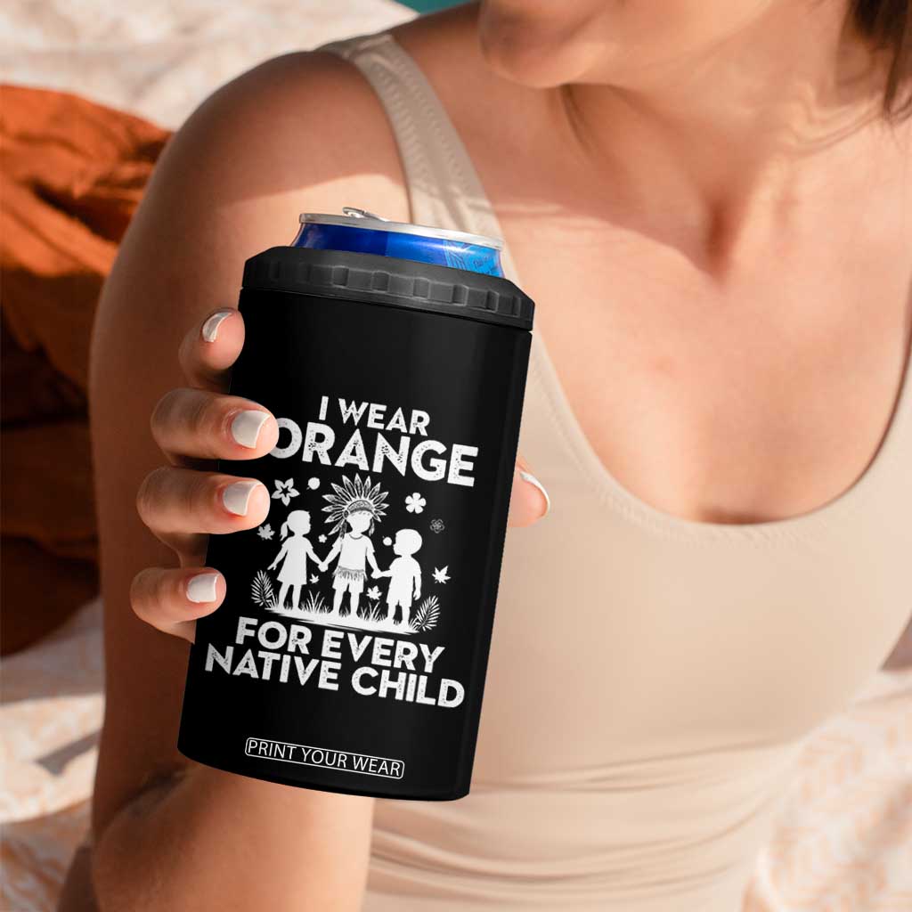 Native American Child Idian 4 in 1 Can Cooler Tumbler I Wear Orange For Every Native Child Indian Pride TS14 Print Your Wear