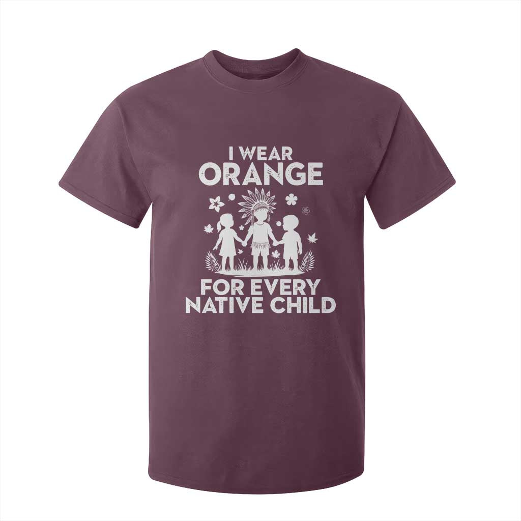 Native American Child Idian T Shirt For Kid I Wear Orange For Every Native Child Indian Pride TS14 Maroon Print Your Wear