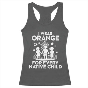 Native American Child Idian Racerback Tank Top I Wear Orange For Every Native Child Indian Pride TS14 Dark Heather Print Your Wear