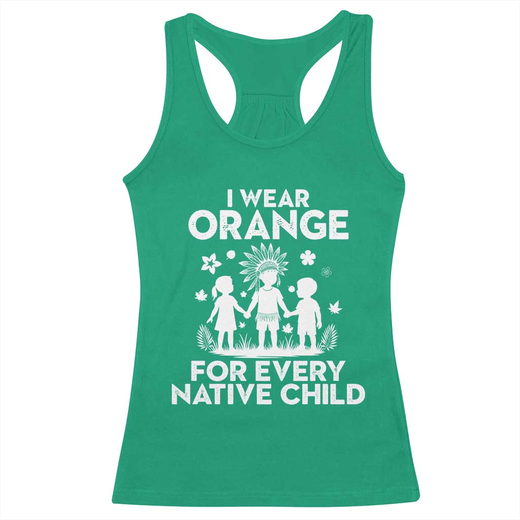 Native American Child Idian Racerback Tank Top I Wear Orange For Every Native Child Indian Pride TS14 Irish Green Print Your Wear