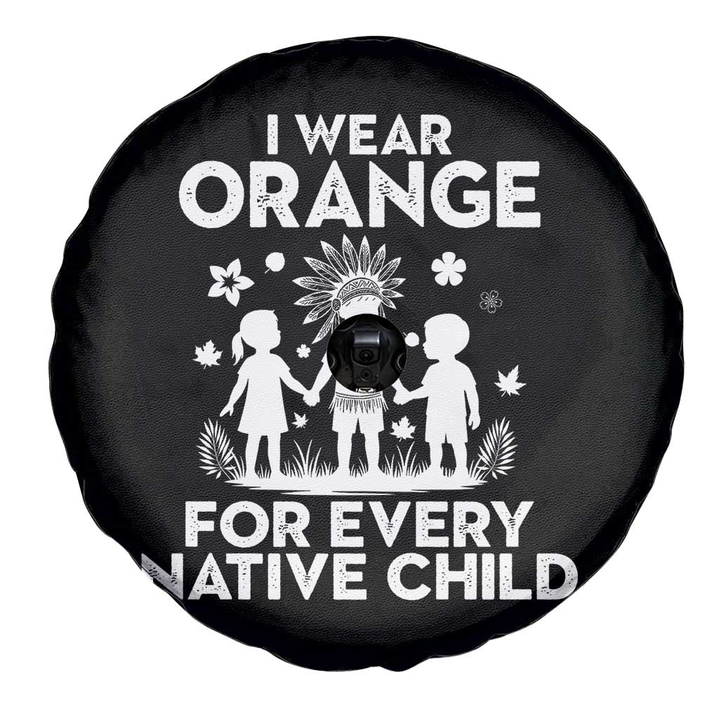 Native American Child Idian Spare Tire Cover I Wear Orange For Every Native Child Indian Pride TS14 Print Your Wear