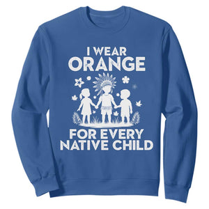 Native American Child Idian Sweatshirt I Wear Orange For Every Native Child Indian Pride TS14 Royal Blue Print Your Wear