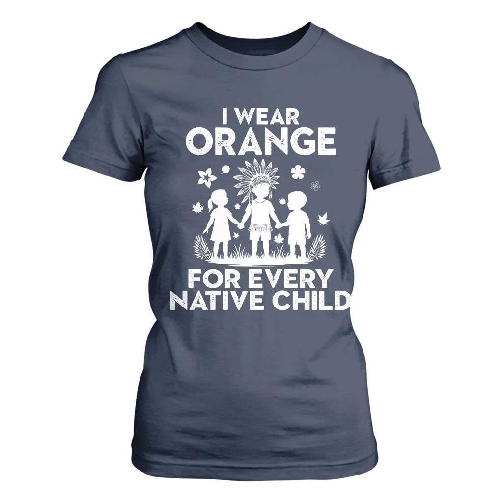 Native American Child Idian T Shirt For Women I Wear Orange For Every Native Child Indian Pride TS14 Navy Print Your Wear