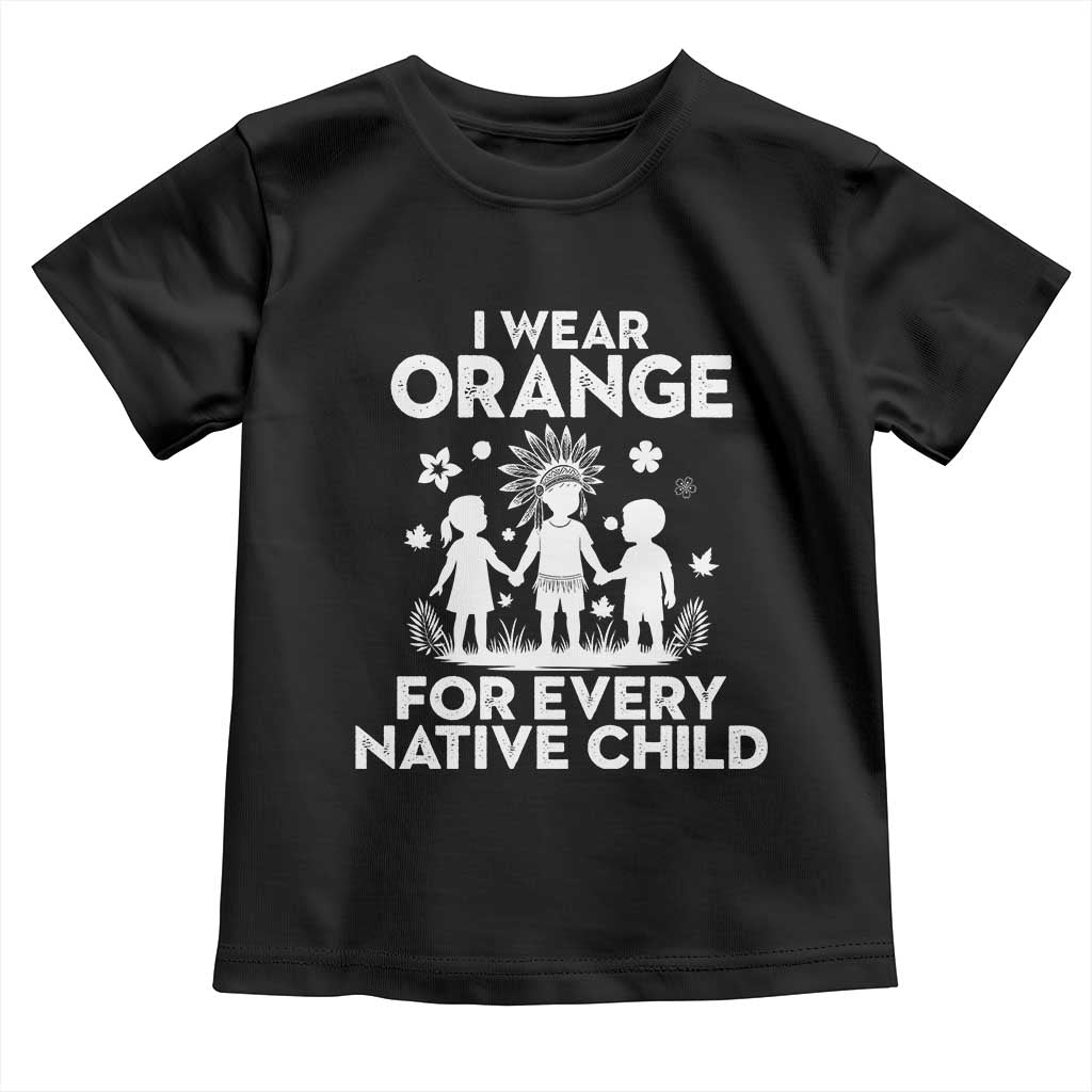 Native American Child Idian Toddler T Shirt I Wear Orange For Every Native Child Indian Pride TS14 Black Print Your Wear