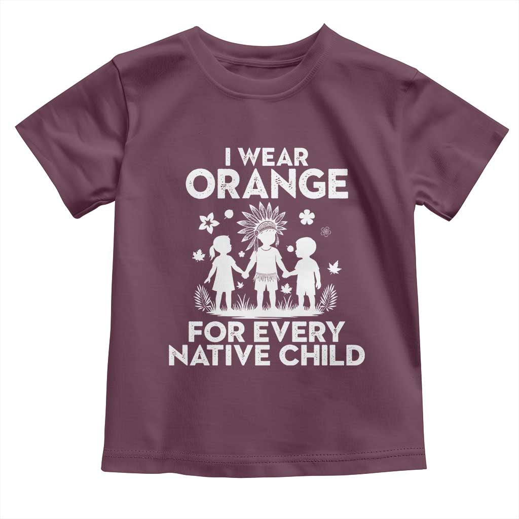 Native American Child Idian Toddler T Shirt I Wear Orange For Every Native Child Indian Pride TS14 Maroon Print Your Wear