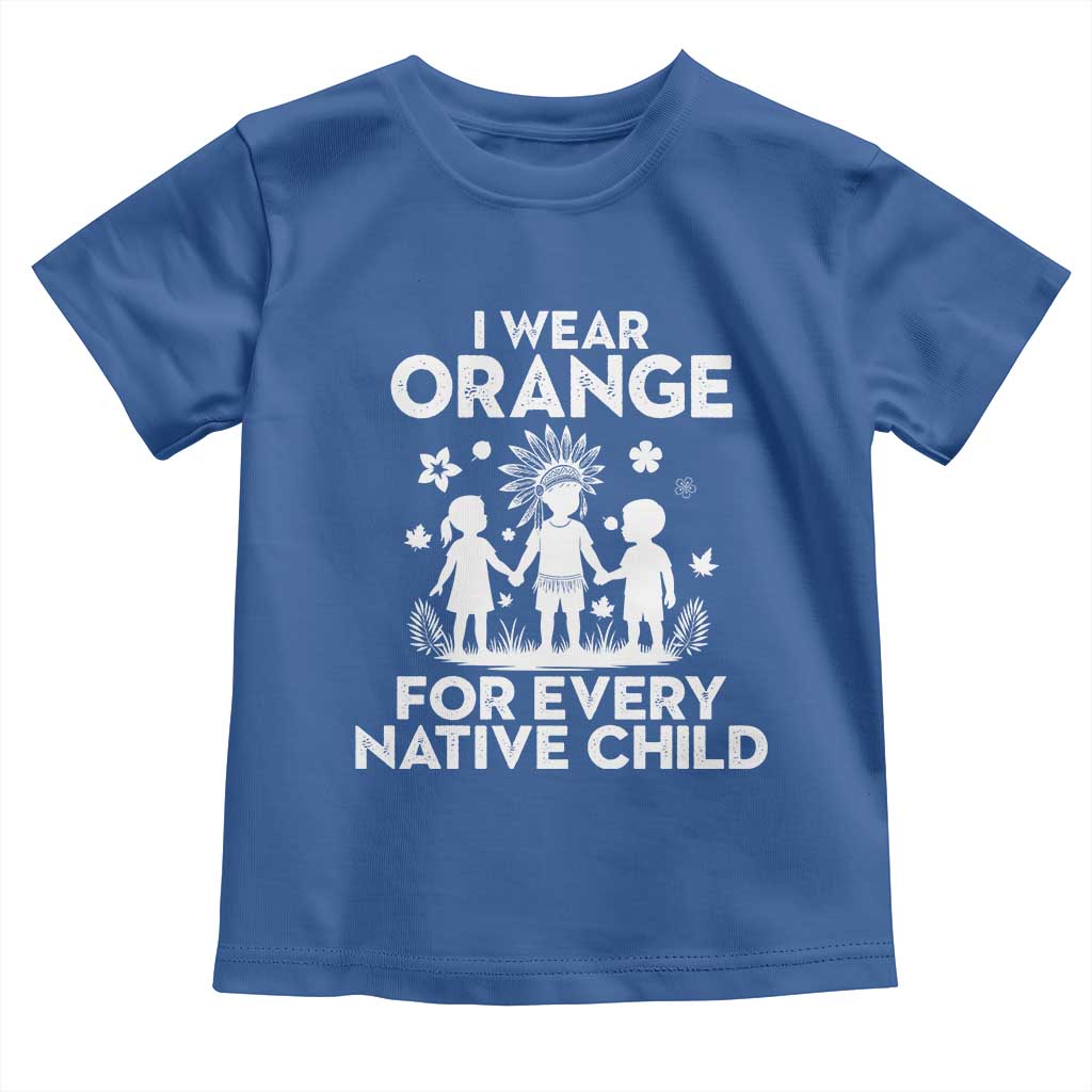 Native American Child Idian Toddler T Shirt I Wear Orange For Every Native Child Indian Pride TS14 Royal Blue Print Your Wear