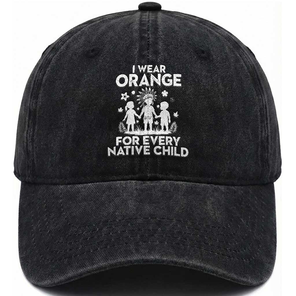 Native American Child Idian Washed Cotton Baseball Cap I Wear Orange For Every Native Child Indian Pride TS14 Washed Cap Universal Fit Black Print Your Wear