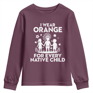 Native American Child Idian Youth Sweatshirt I Wear Orange For Every Native Child Indian Pride TS14 Maroon Print Your Wear