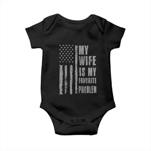 My Wife is My Favorite Problem Baby Onesie Funny Sarcastic Wife American Flag TS14 Black Print Your Wear