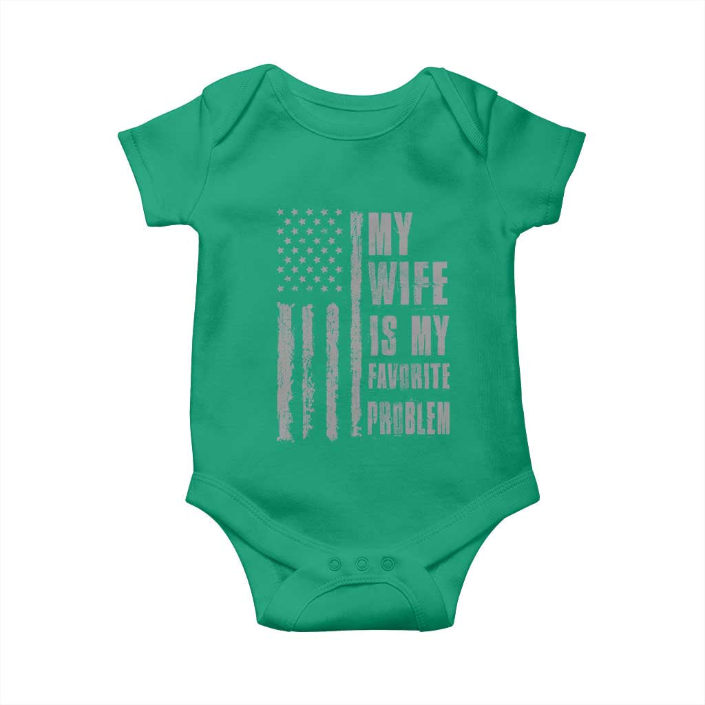 My Wife is My Favorite Problem Baby Onesie Funny Sarcastic Wife American Flag TS14 Irish Green Print Your Wear