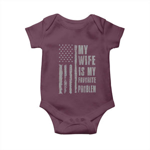 My Wife is My Favorite Problem Baby Onesie Funny Sarcastic Wife American Flag TS14 Maroon Print Your Wear