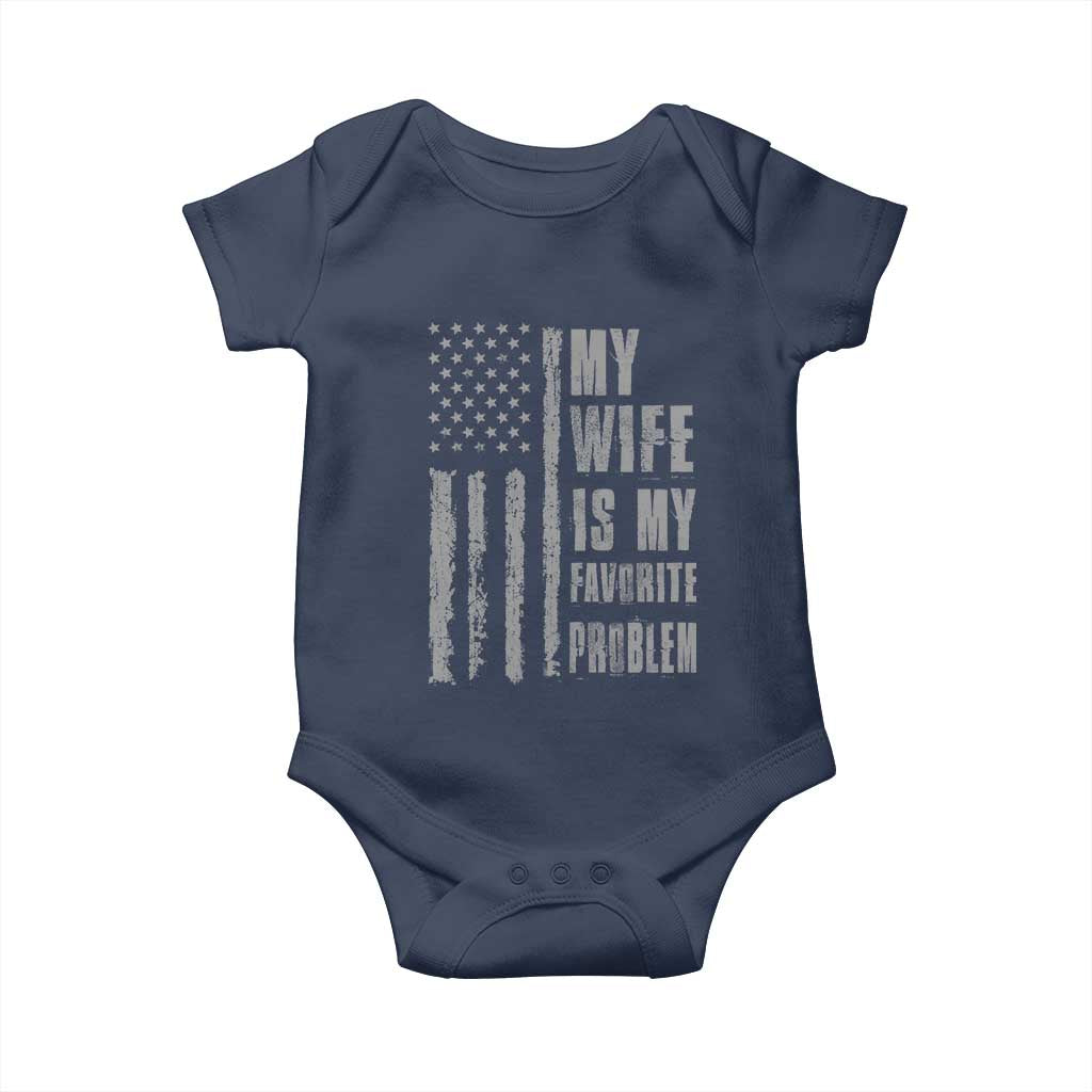 My Wife is My Favorite Problem Baby Onesie Funny Sarcastic Wife American Flag TS14 Navy Print Your Wear