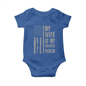 My Wife is My Favorite Problem Baby Onesie Funny Sarcastic Wife American Flag TS14 Royal Blue Print Your Wear
