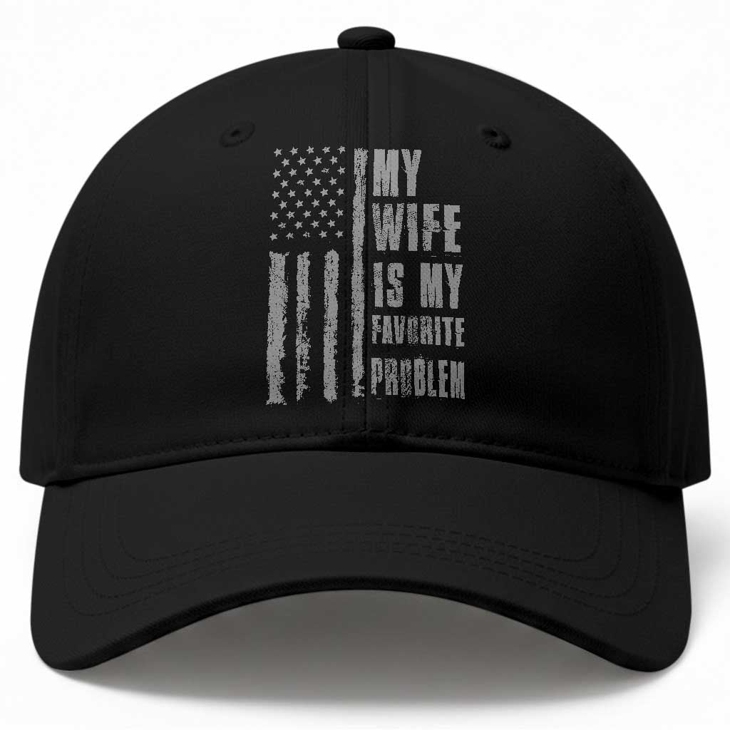 My Wife is My Favorite Problem Baseball Cap Funny Sarcastic Wife American Flag TS14 Print Your Wear