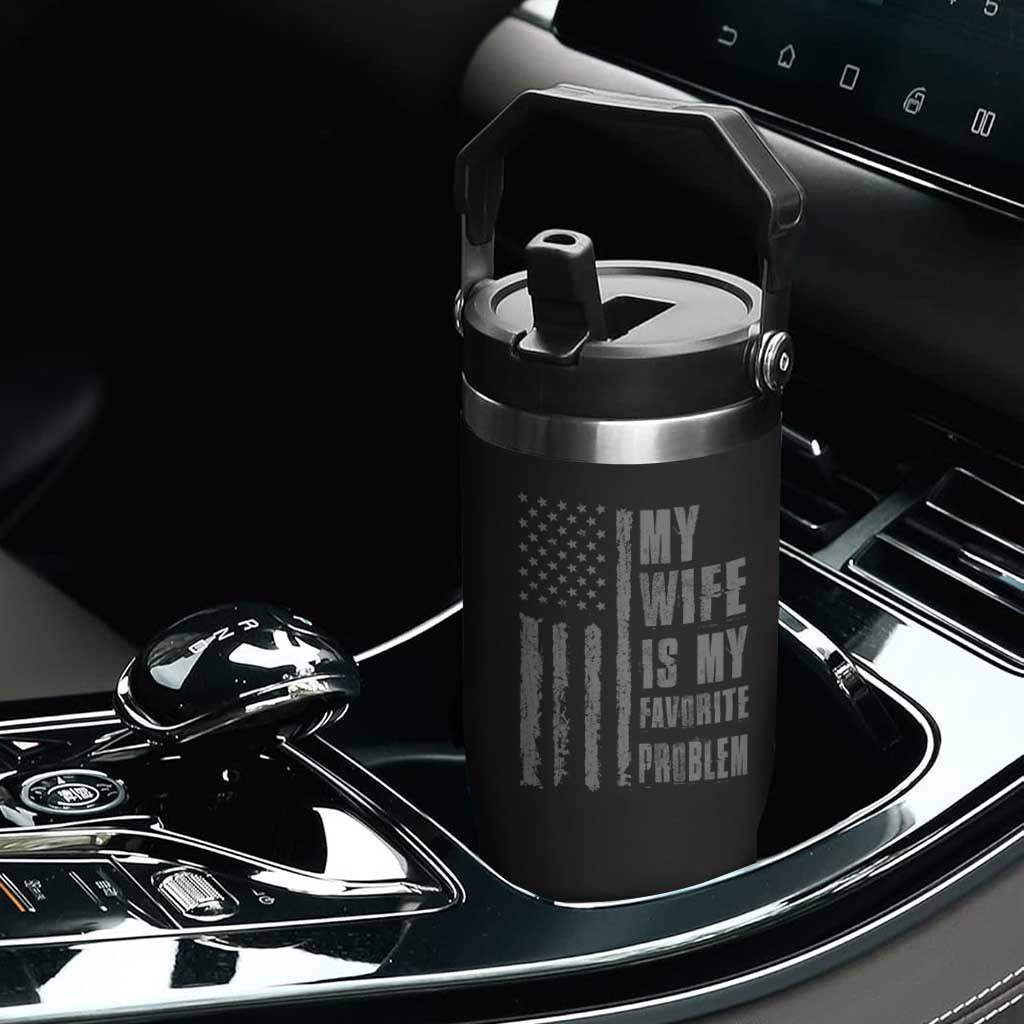 My Wife is My Favorite Problem Flip Straw Tumbler Funny Sarcastic Wife American Flag TS14 Print Your Wear