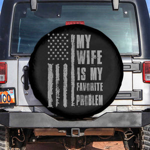 My Wife is My Favorite Problem Spare Tire Cover Funny Sarcastic Wife American Flag TS14 No hole Black Print Your Wear