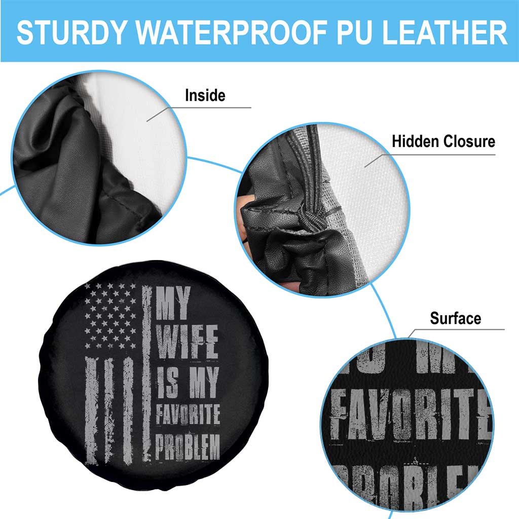 My Wife is My Favorite Problem Spare Tire Cover Funny Sarcastic Wife American Flag TS14 Print Your Wear