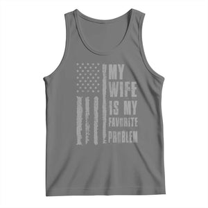 My Wife is My Favorite Problem Tank Top Funny Sarcastic Wife American Flag TS14 Black Heather Print Your Wear