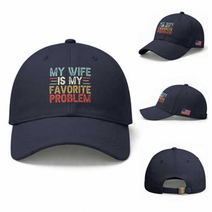 My Wife is My Favorite Problem Baseball Cap Funny Sarcastic Wife Meme TS14 Baseball Cap Universal Fit Navy Print Your Wear