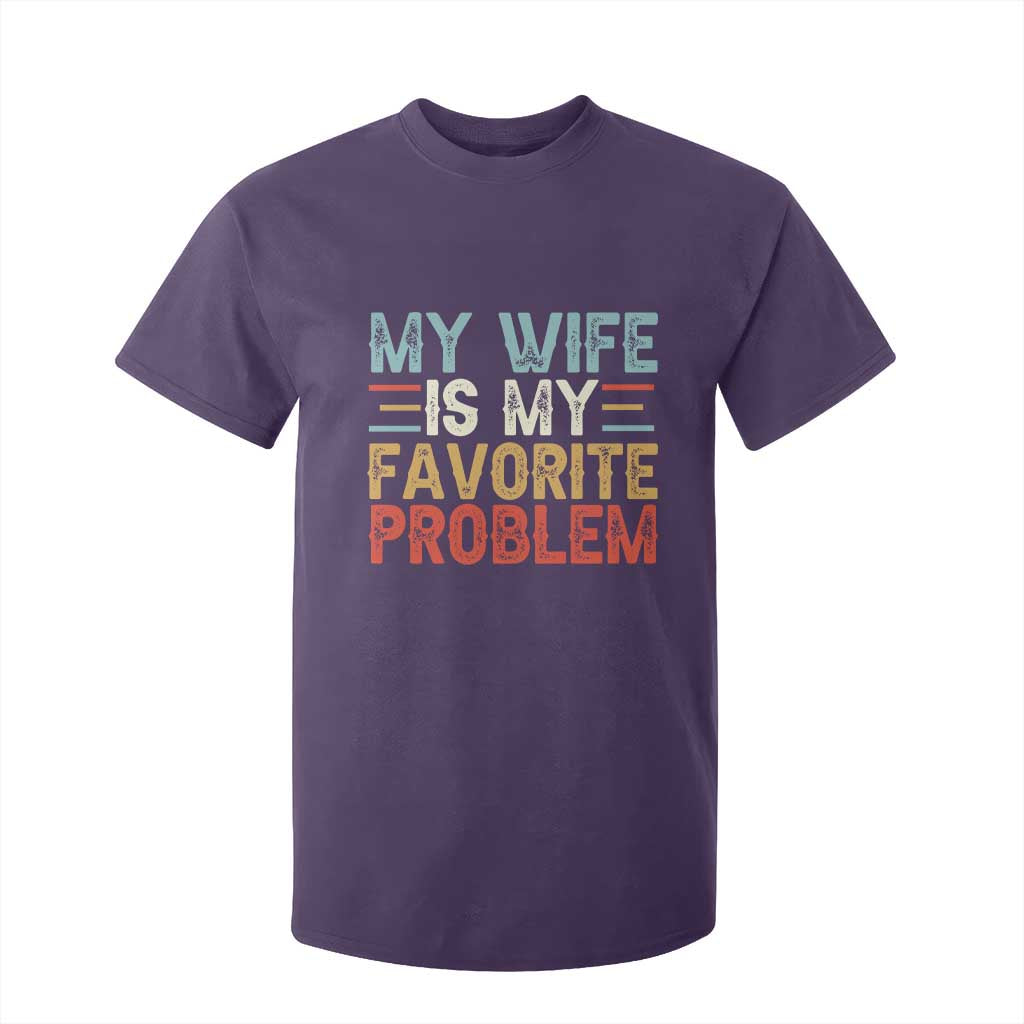 My Wife is My Favorite Problem T Shirt For Kid Funny Sarcastic Wife Meme TS14 Purple Print Your Wear